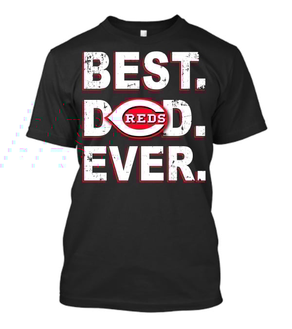 Best Dad Ever Reds Baseball T-Shirt