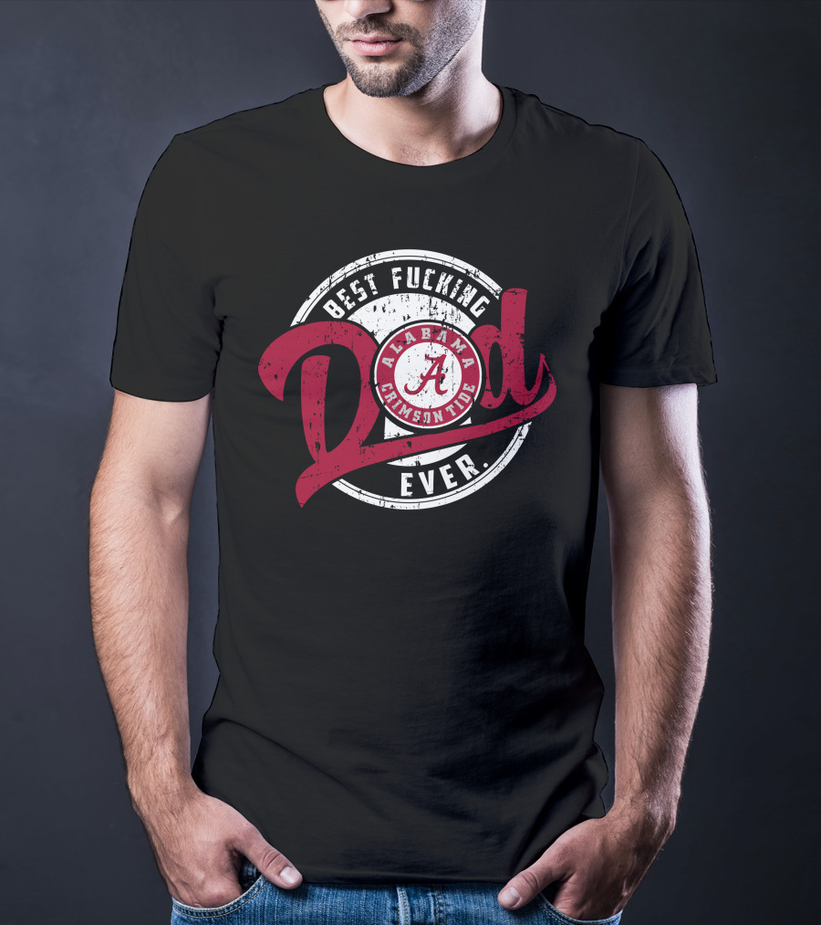 Alabama Crimson Tide Best Dad Ever T-Shirt