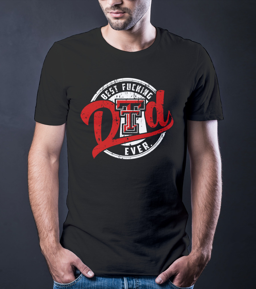 Best Dad Ever Texas Tech T-Shirt