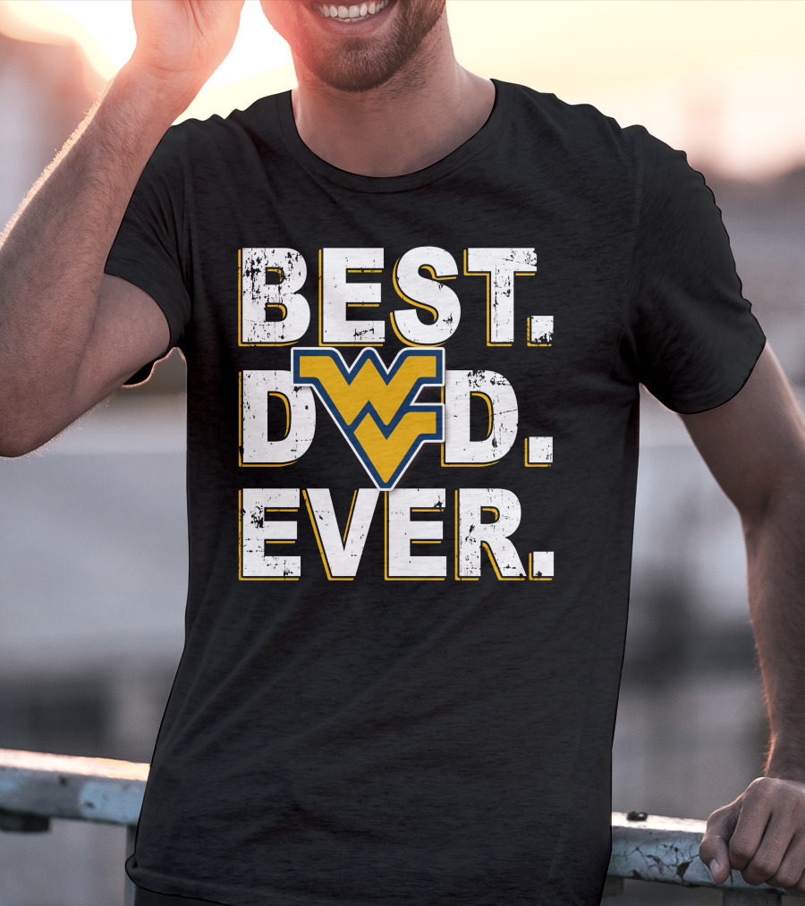 Best Dad Ever West Virginia Mountaineers Wvu T-Shirt