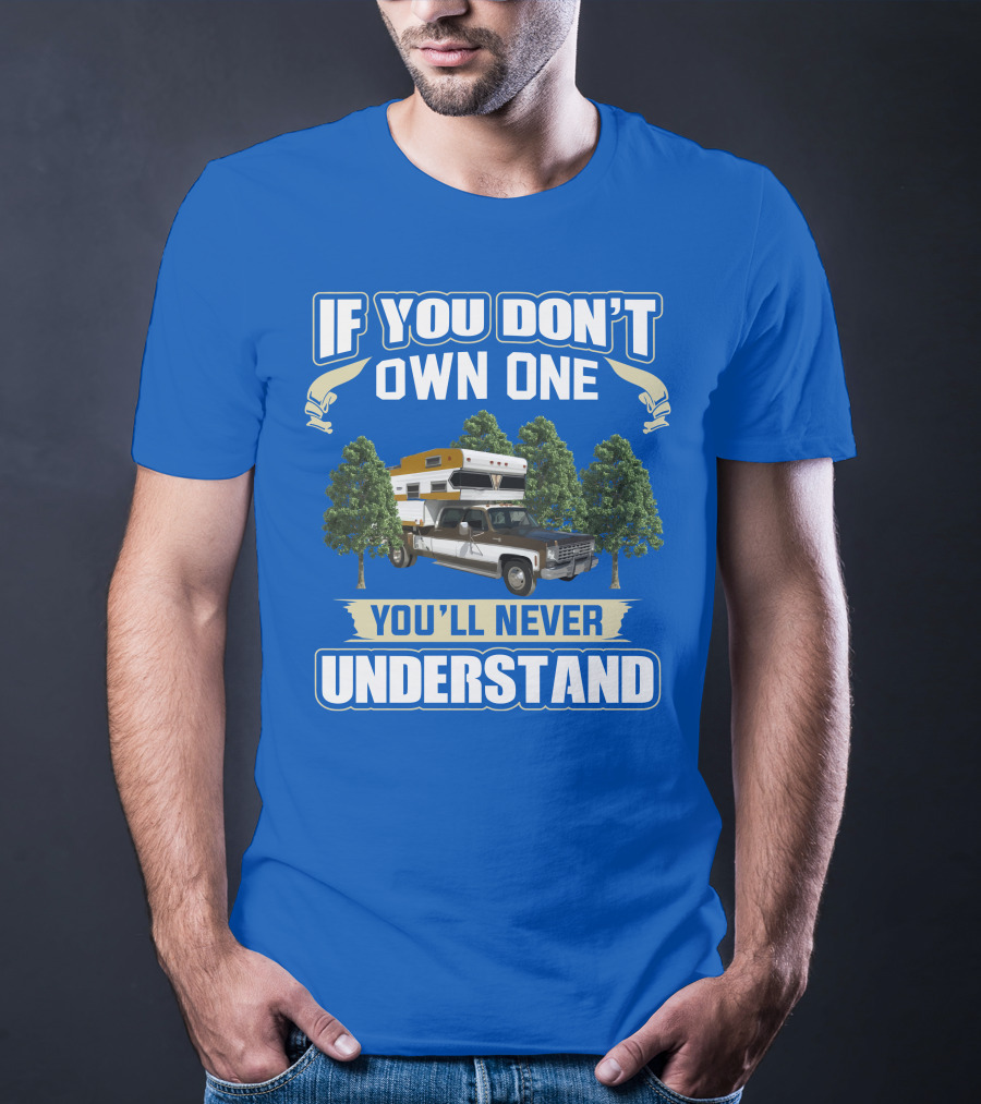 If You Don't Own One You'll Never Understand Chevrolet Motorhomes T-Shirt