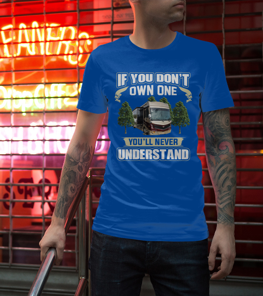 Fleetwood Discovery LXE 40G If You Don't Own One You'll Never Understand T-Shirt