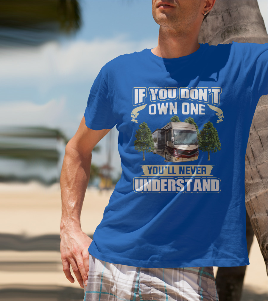 Fleetwood Discovery LXE 40G If You Don't Own One You'll Never Understand T-Shirt