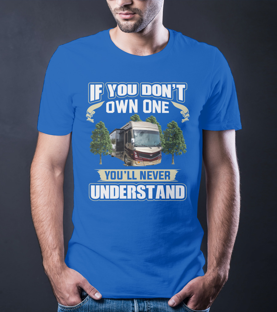 Fleetwood Discovery LXE 40G If You Don't Own One You'll Never Understand T-Shirt