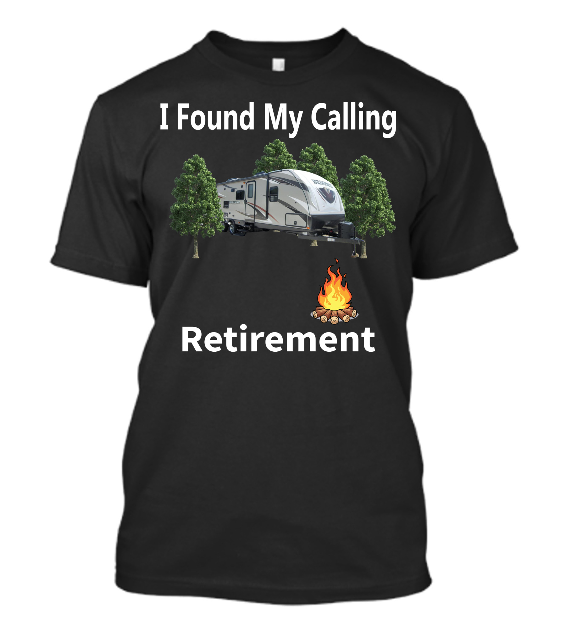 I Found My Calling Heartland Wilderness 2850BH Retirement Camping T-Shirt
