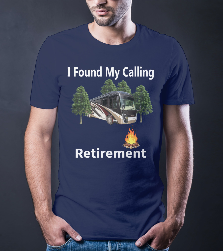 I Found My Calling Entegra Aspire Retirement Adventure T-Shirt