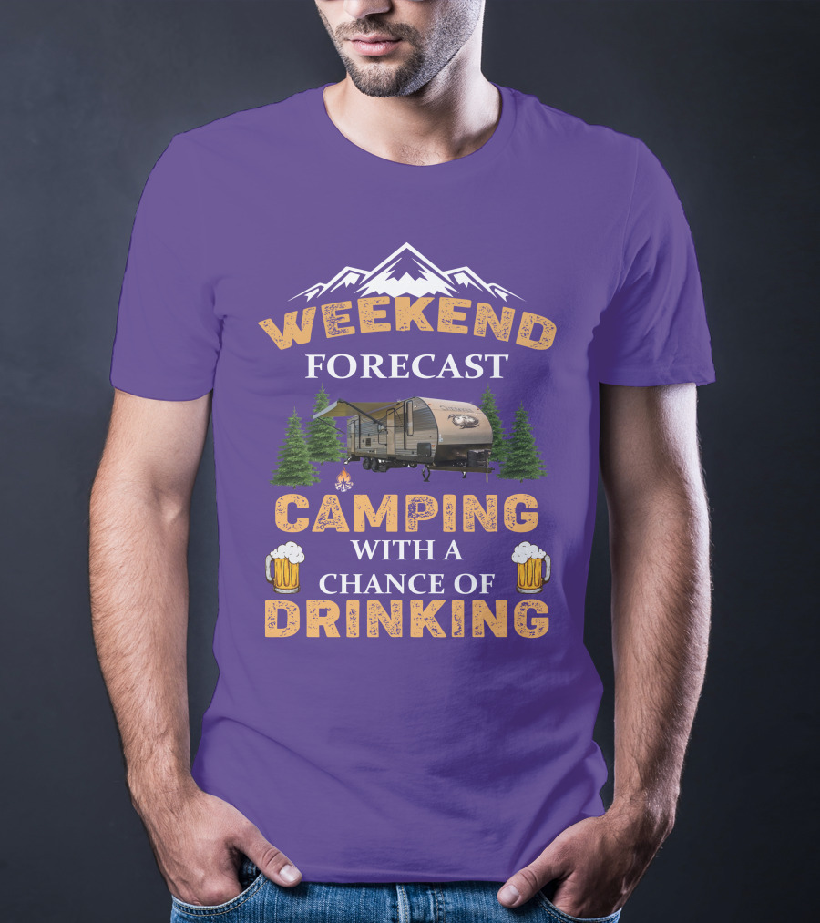 Weekend Forecast Camping With A Chance Of Drinking Cherokee RV T-Shirt