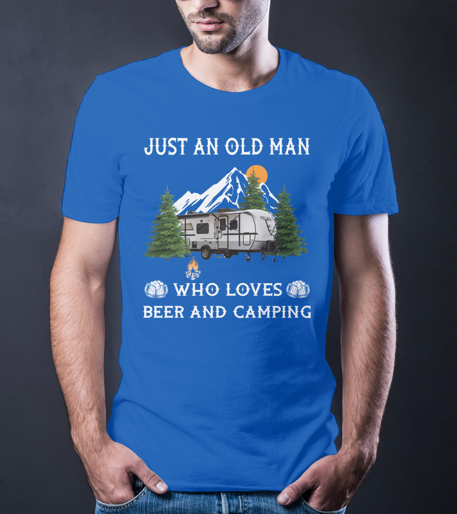Just An Old Man Who Loves Beer And Camping Forest River Rockwood Geo Pro T-Shirt