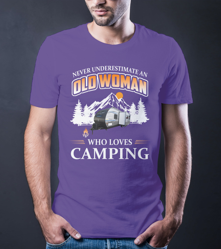 Never Underestimate An Old Woman Who Loves Camping Coachmen Catalina Travel Trailer T-Shirt