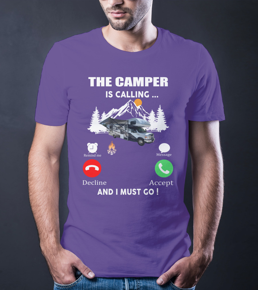 The Camper Is Calling And I Must Go Class C Motorhome Adventure T-Shirt
