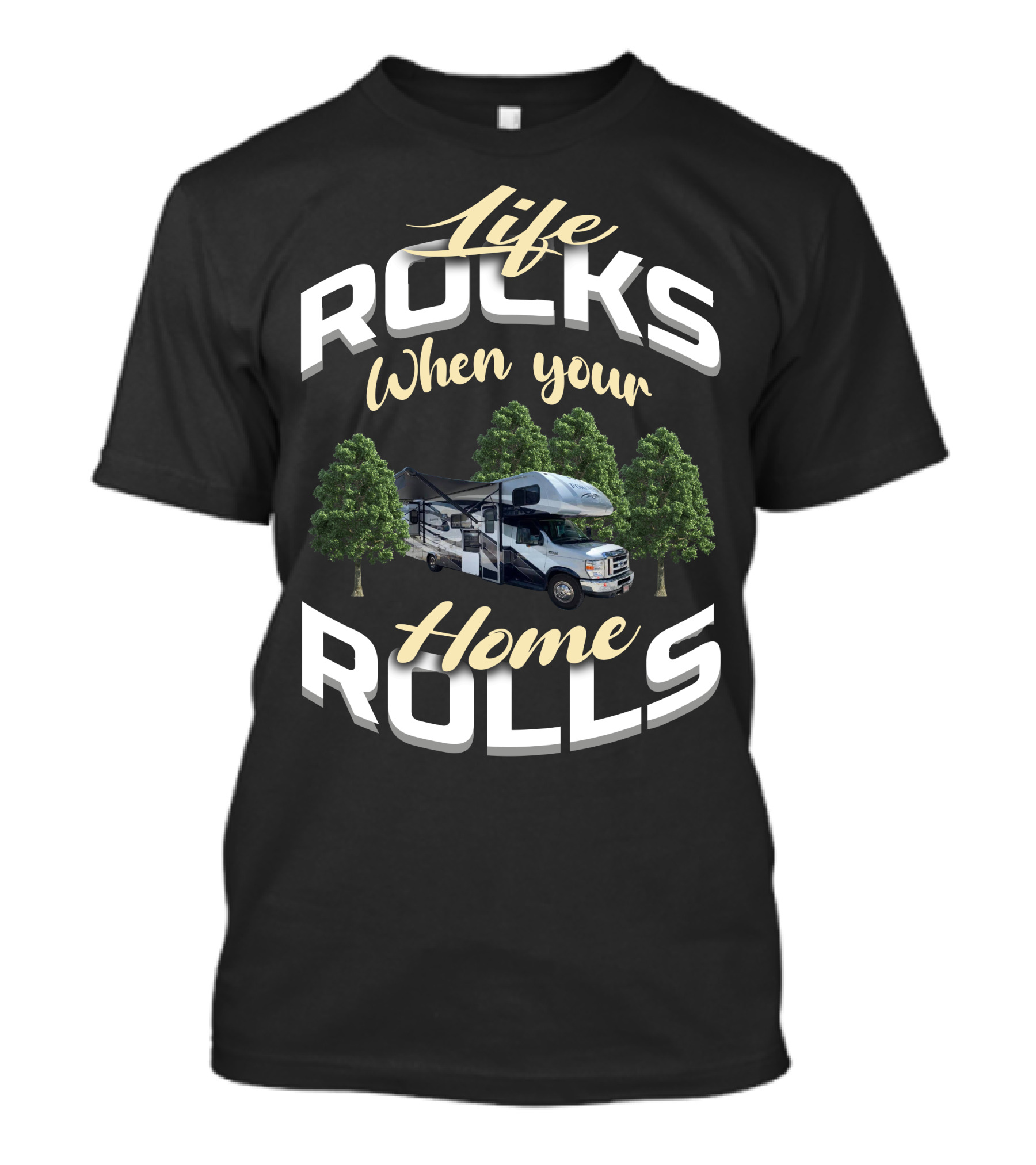 Life Rocks When Your Home Rolls Forest River Forester Class T-Shirt