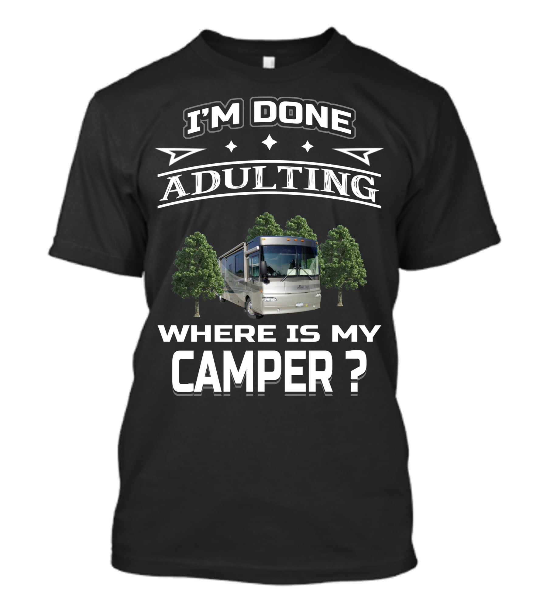 I'm Done Adulting Where Is My Camper Winnebago Journey 39K T-Shirt