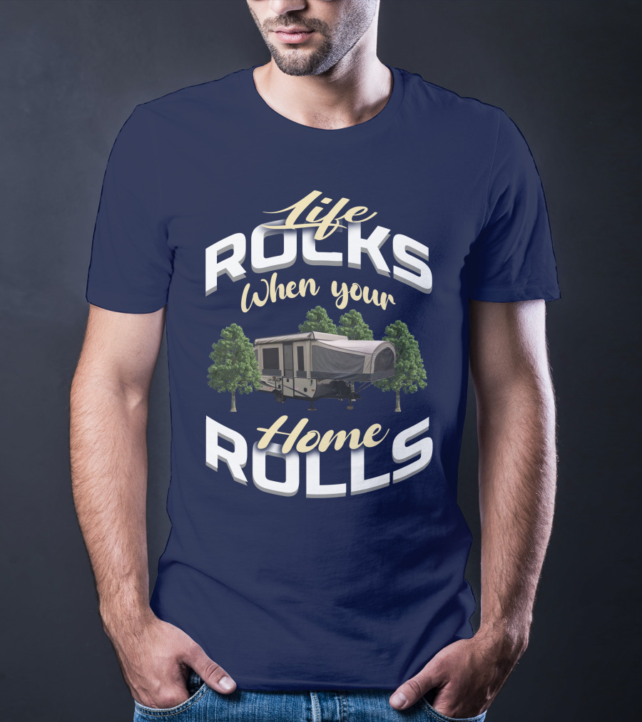 Life Rocks When Your Home Rolls Jayco PopUp T-Shirt