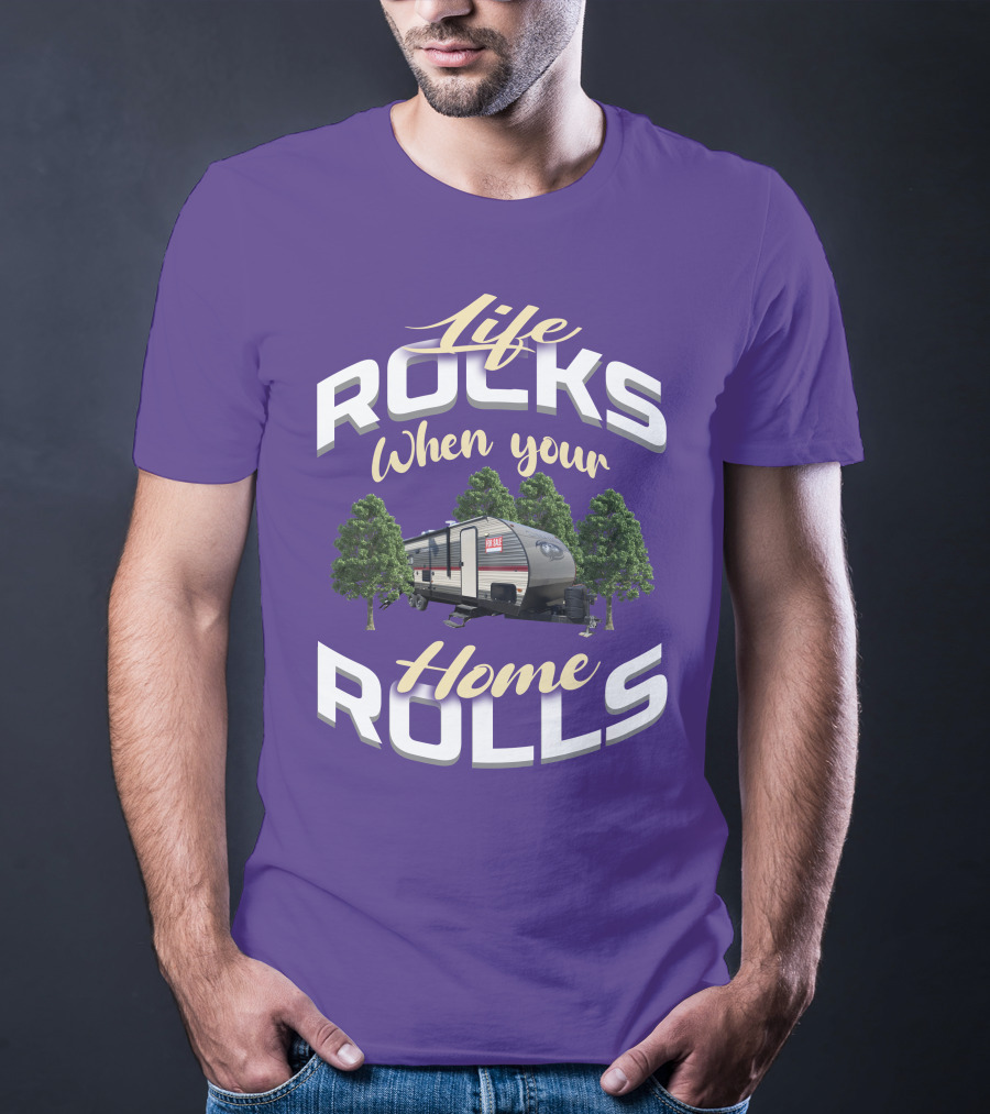 Life Rocks When Your Home Rolls Forest River Private T-Shirt