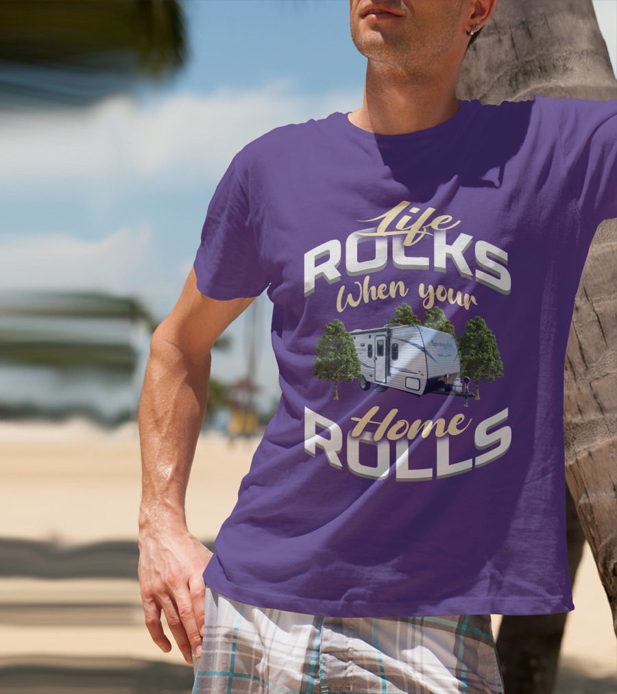 Life Rocks When Your Home Rolls Keystone RV Trailers T-Shirt