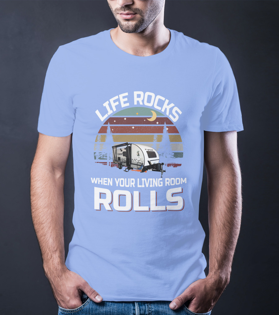 Life Rocks When Your Living Room Rolls RPod 190 T-Shirt