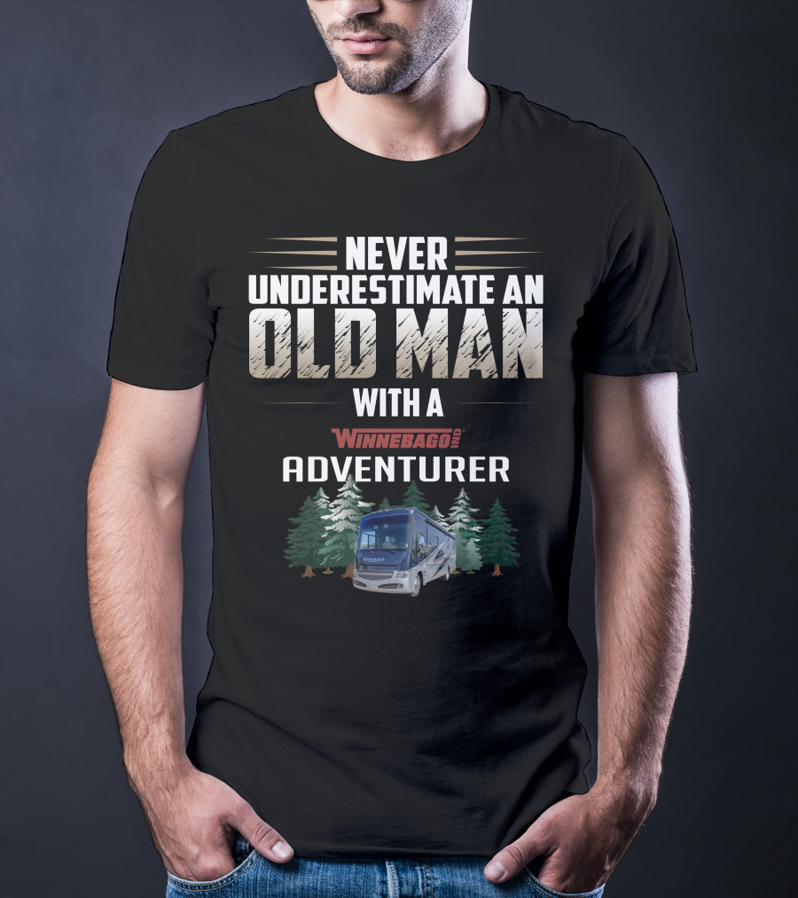 Never Underestimate An Old Man With A Winnebago Adventurer T-Shirt