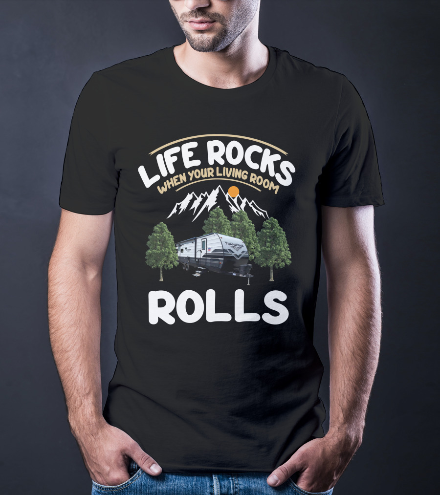 Life Rocks When Your Living Room Rolls Grand Design Transcend XPLOR 245RL T-Shirt