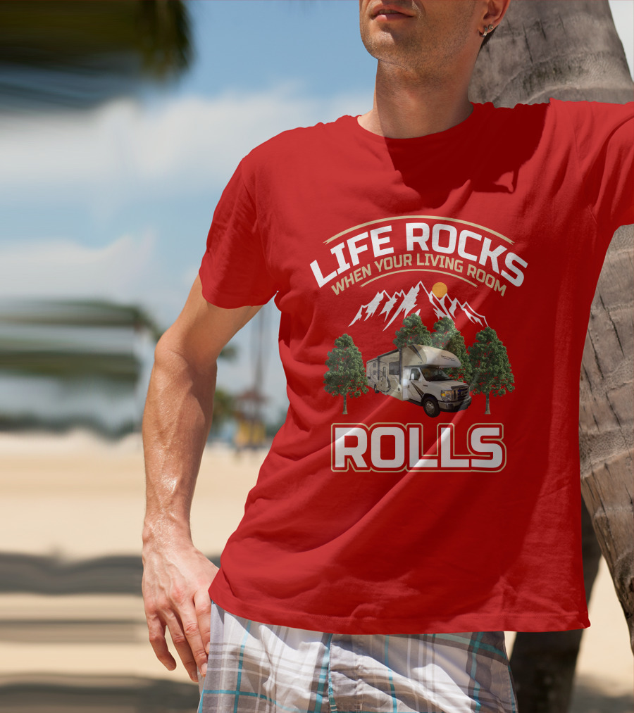 Life Rocks When Your Living Room Rolls Freedom Elite 30FE T-Shirt