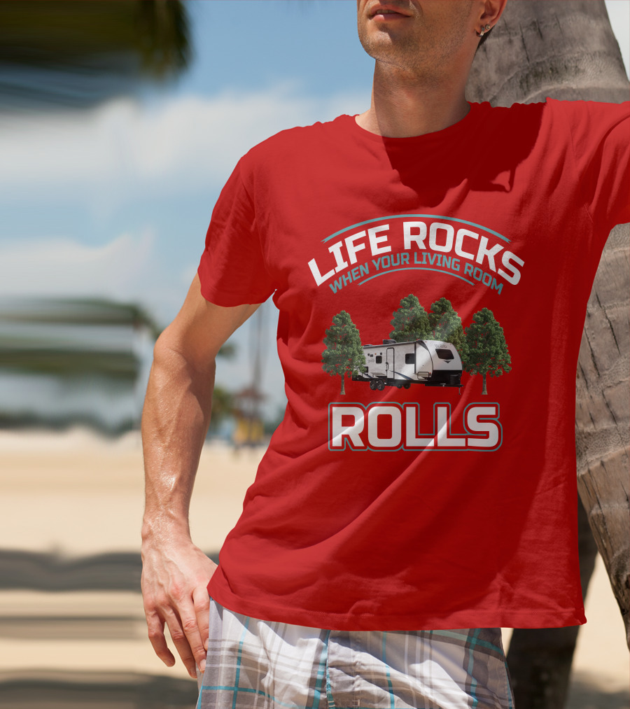 Life Rocks When Your Living Room Rolls Surveyor 202 RBLE T-Shirt