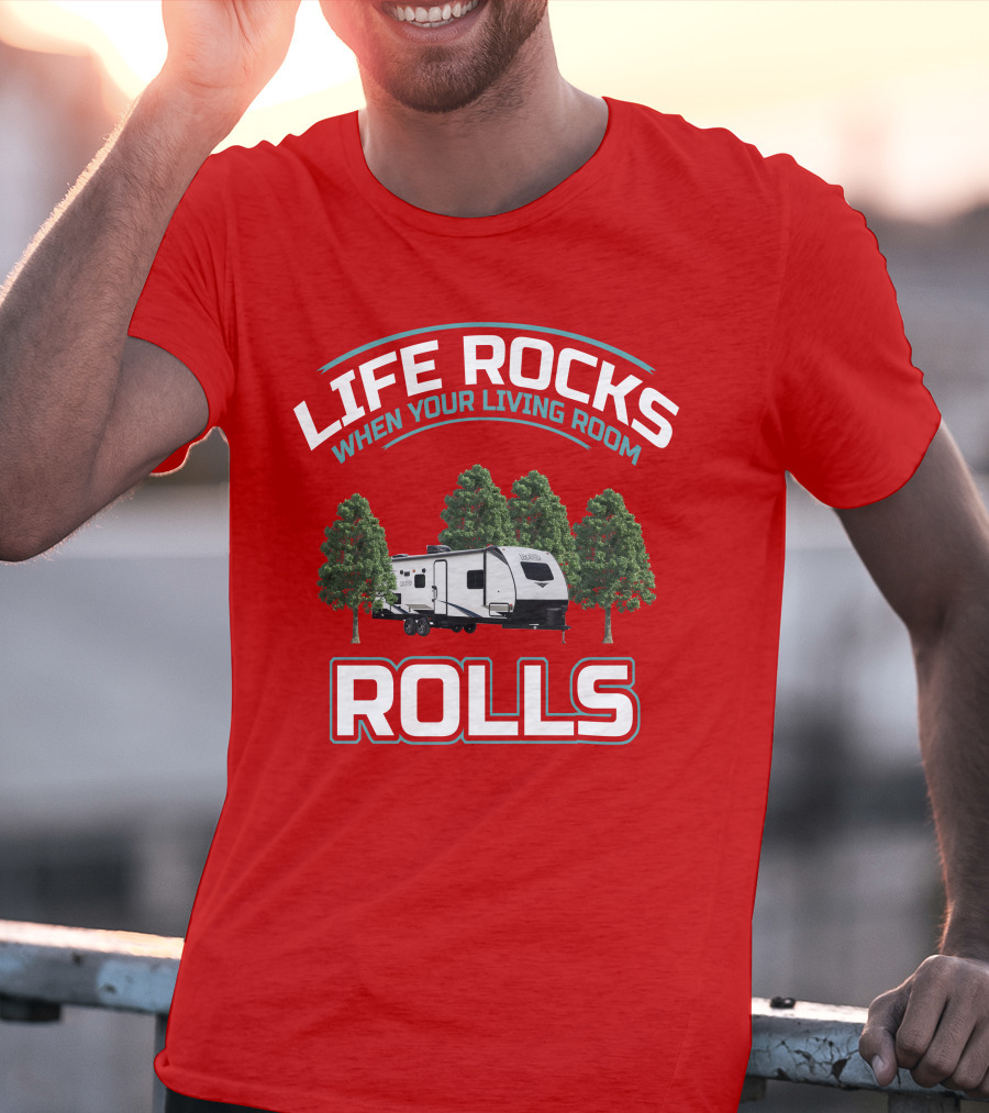 Life Rocks When Your Living Room Rolls Surveyor 202 RBLE T-Shirt