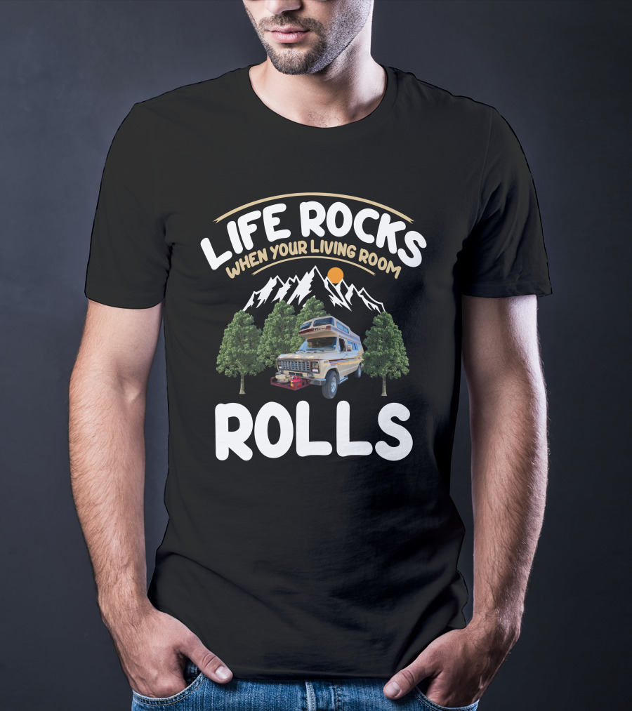 Life Rocks When Your Living Room Rolls Falcon RV Adventure T-Shirt