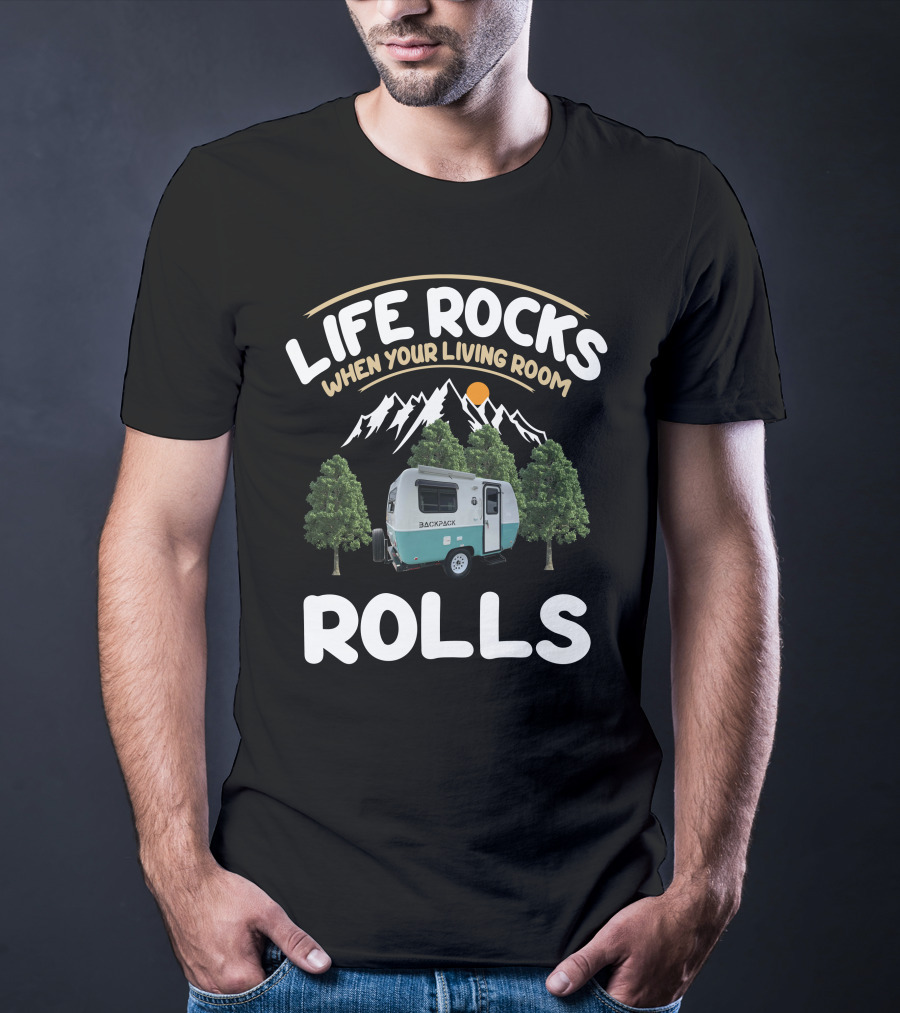 Life Rocks When Your Living Room Rolls Backpack Camping T-Shirt