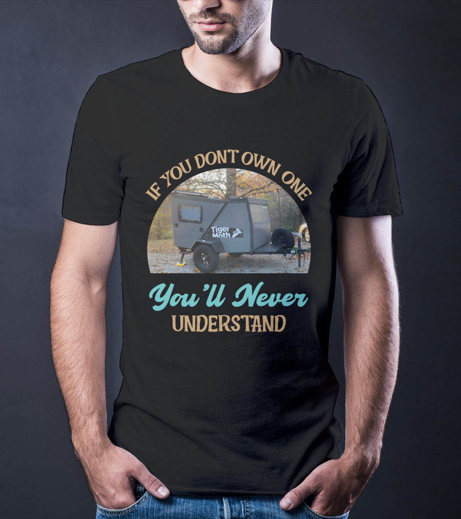 If You Don't Own One Tiger Moth You'll Never Understand T-Shirt