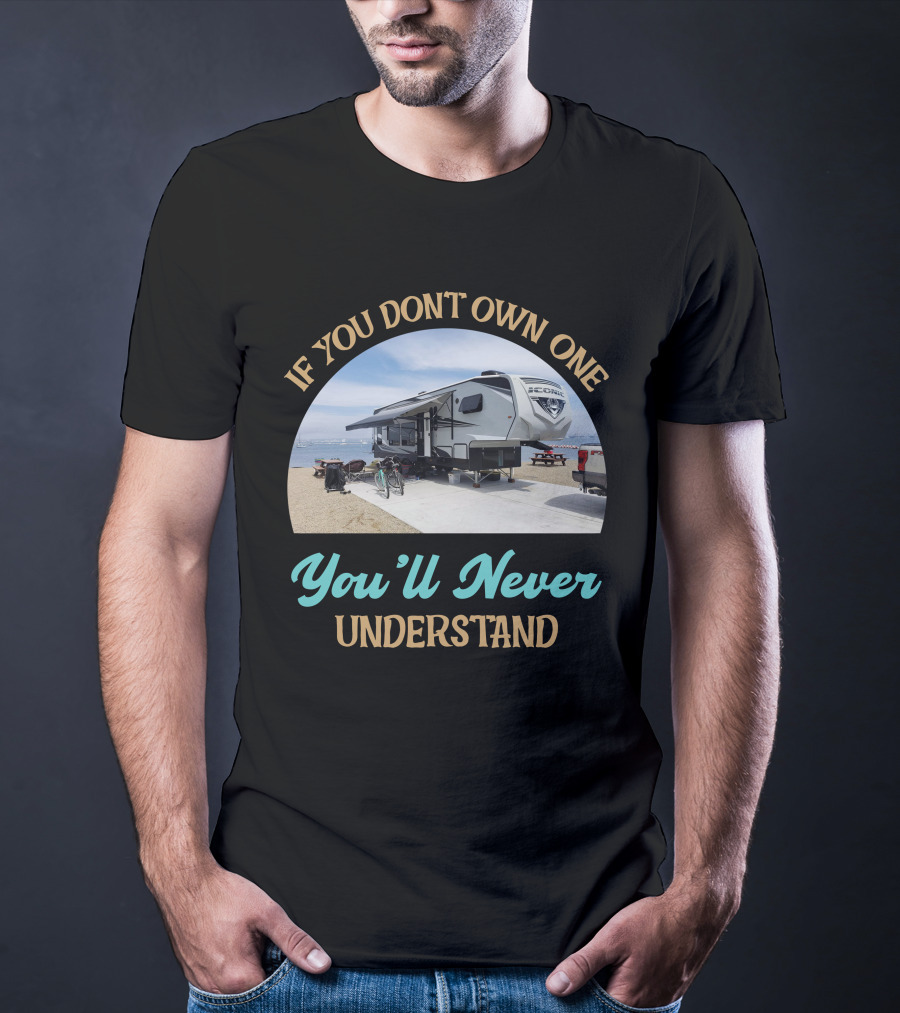 Eclipse Toy Haulers If You Don't Own One You'll Never Understand T-Shirt