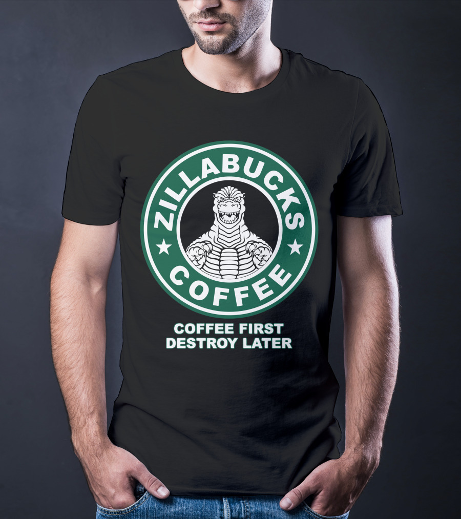Zillabucks Coffee First Destroy Later T-Shirt