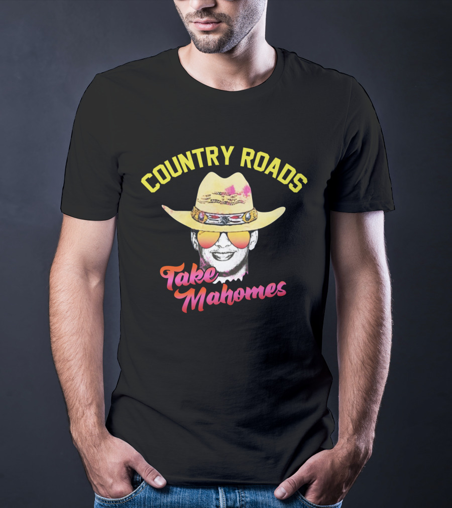 Country Roads Take Mahomes Cowboy Hat Sunglasses T-Shirt