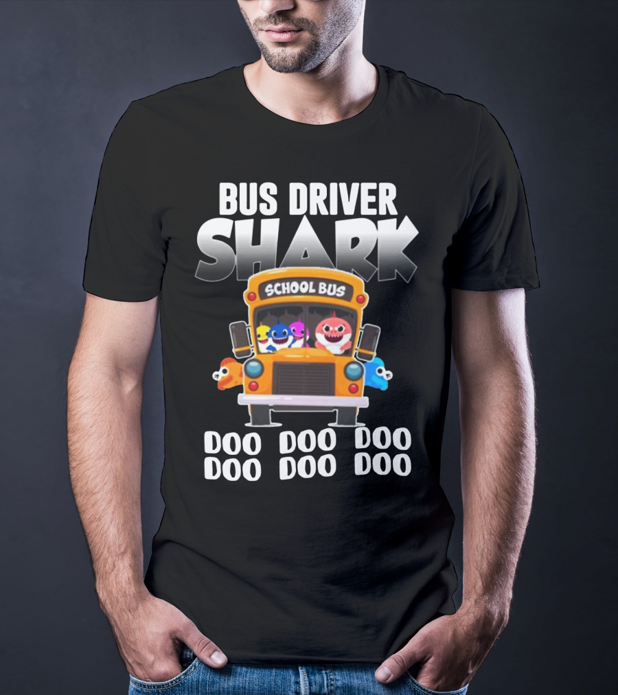 Bus Driver Shark With School Bus And Doo Doo Doo Song Theme Featuring Colorful Cartoon Characters T-Shirt