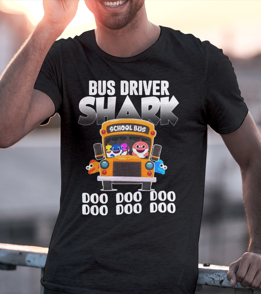 Bus Driver Shark With School Bus And Doo Doo Doo Song Theme Featuring Colorful Cartoon Characters T-Shirt