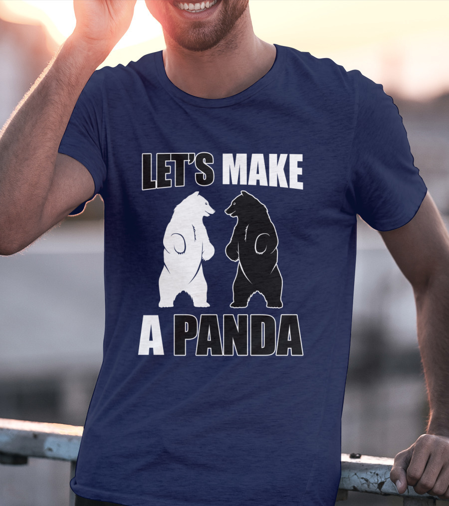 Let's Make A Panda With White And Black Bears Standing Together T-Shirt