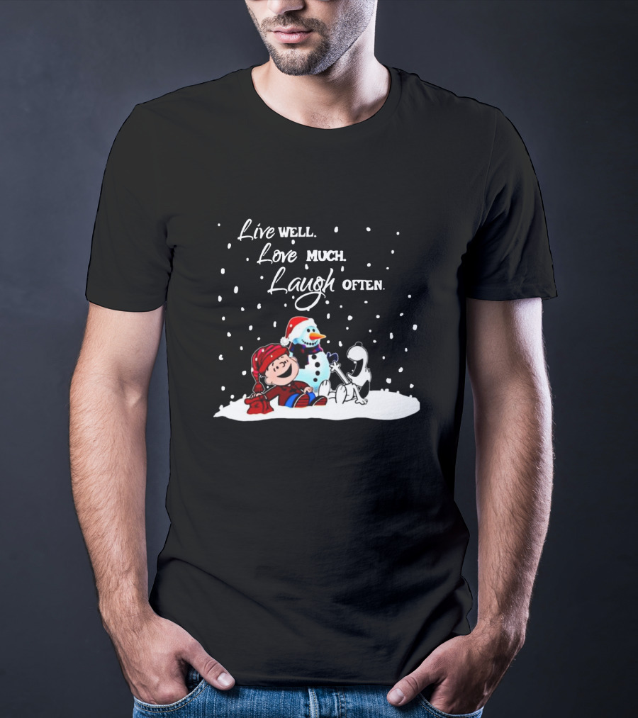 Peanuts Christmas Snoopy Charlie Brown Snowman Live Well Love Much Laugh Often T-Shirt