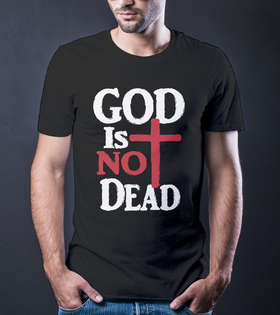 God Is Not Dead Cross Christian Faith T-Shirt