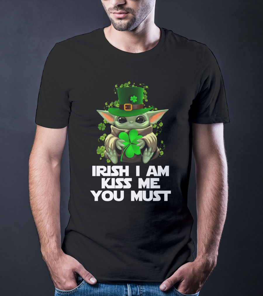 Irish I Am Kiss Me You Must Baby Yoda Shamrock St. Patrick's Day T-Shirt