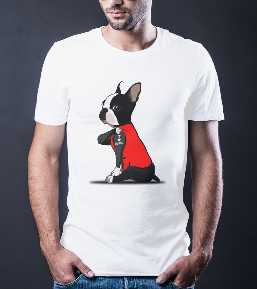 Boston Terrier I Love Mom T-Shirt