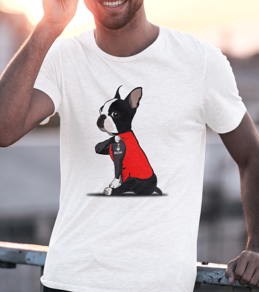 Boston Terrier I Love Mom T-Shirt