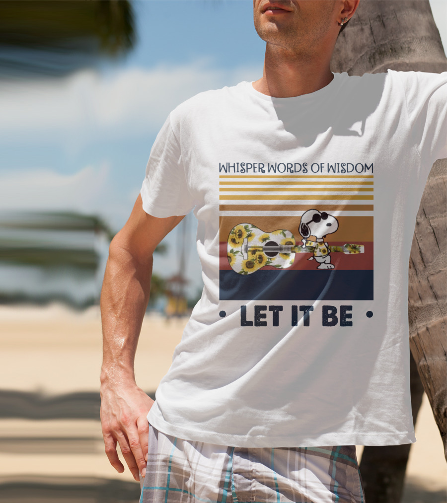 Snoopy Whisper Words Of Wisdom Let It Be Guitar Sunflowers T-Shirt
