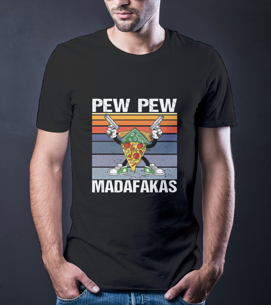Pew Pew Madafakas Pizza Slice With Guns T-Shirt