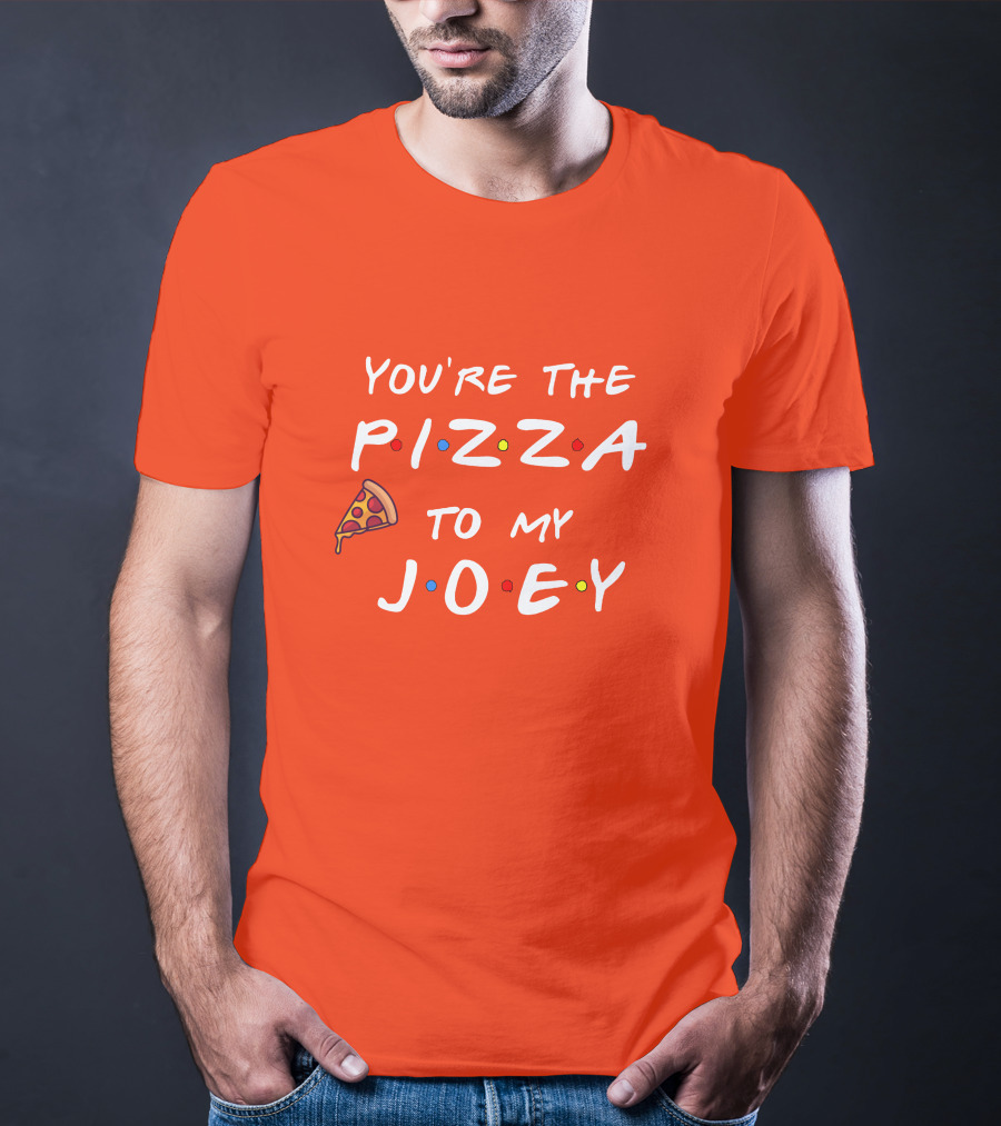 You're The Pizza To My Joey Friends Inspired Text With Slice And Dots T-Shirt