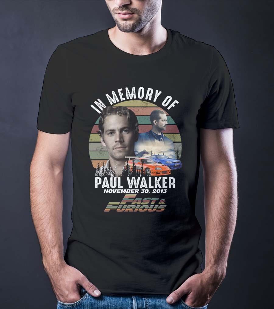 In Memory Of Paul Walker November 30, 2013 Fast And Furious T-Shirt