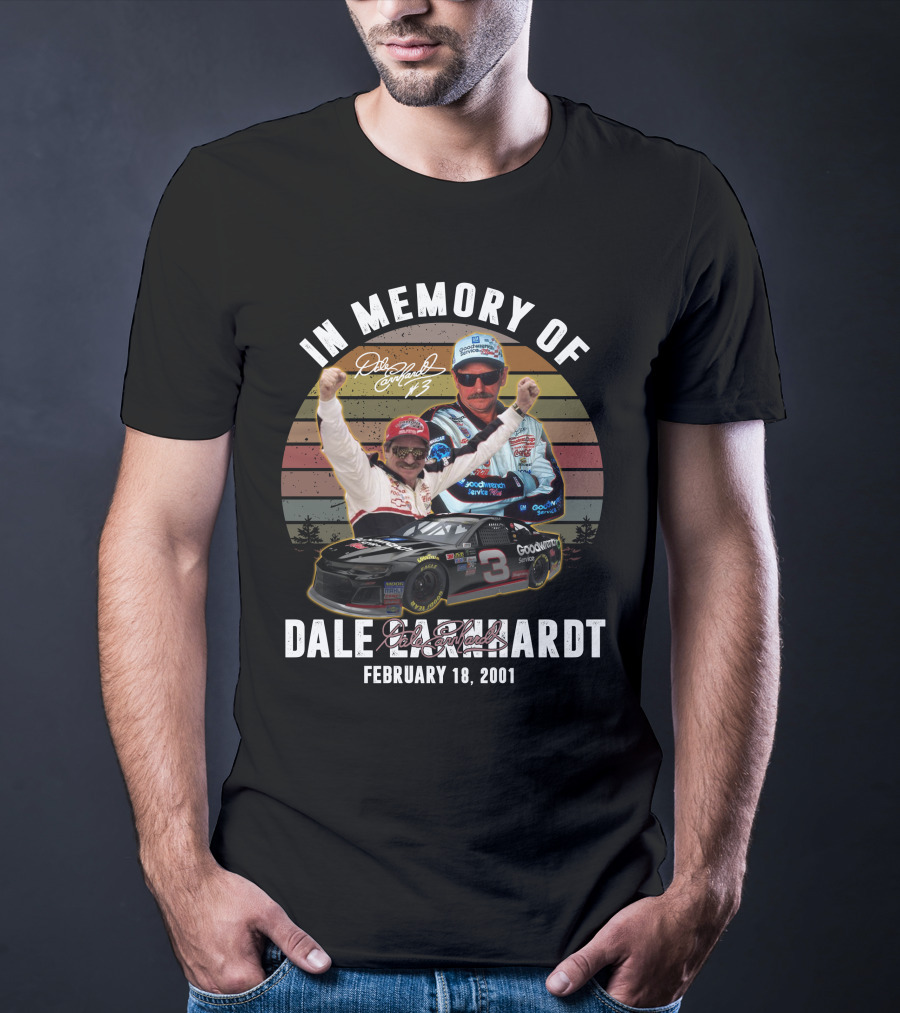 In Memory Of Dale Earnhardt February 18 2001 NASCAR Racing Legend Signature And Iconic Goodwrench Car T-Shirt