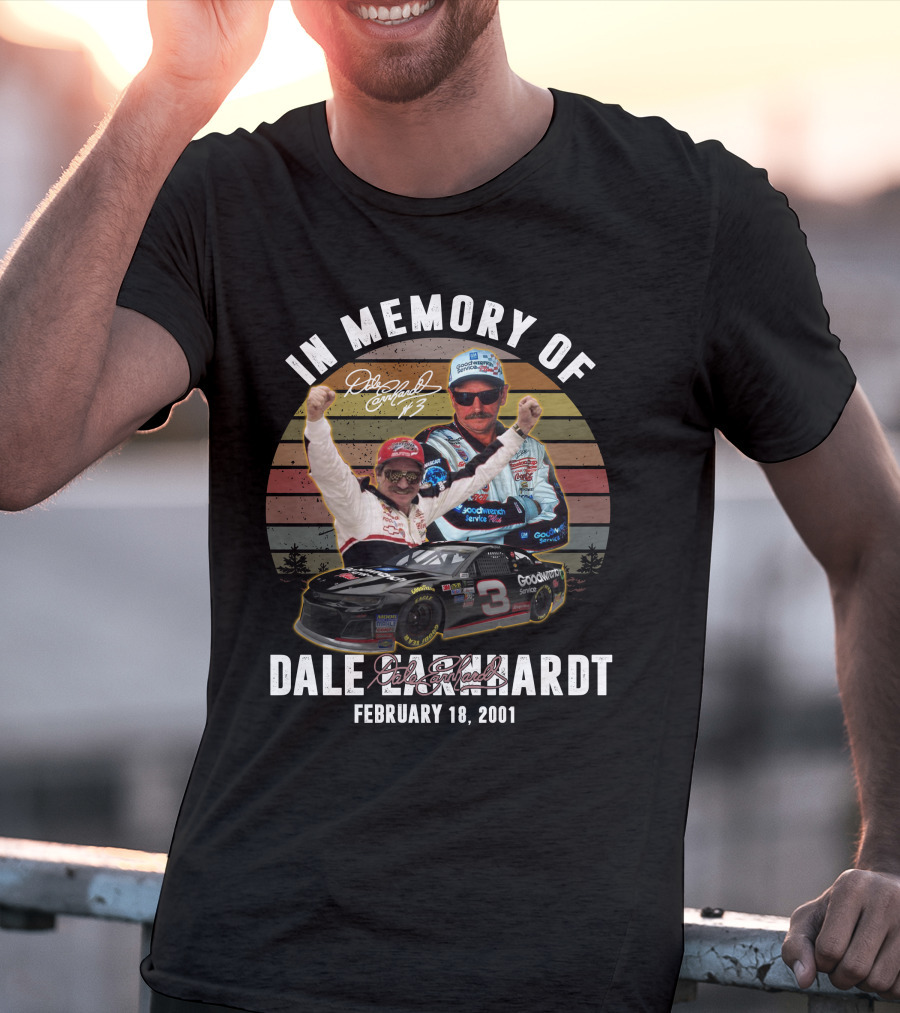 In Memory Of Dale Earnhardt February 18 2001 NASCAR Racing Legend Signature And Iconic Goodwrench Car T-Shirt