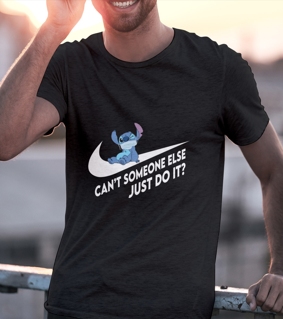 Stitch Can't Someone Else Just Do It T-Shirt