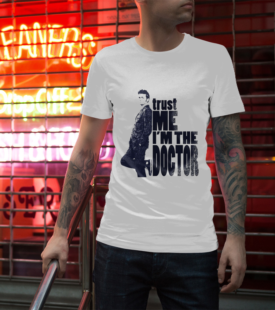 Trust Me I'm The Doctor David Tennant Doctor Who T-Shirt