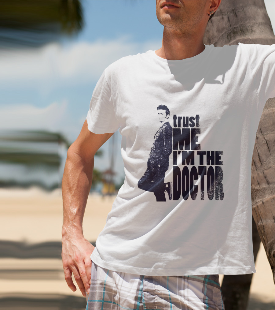 Trust Me I'm The Doctor David Tennant Doctor Who T-Shirt