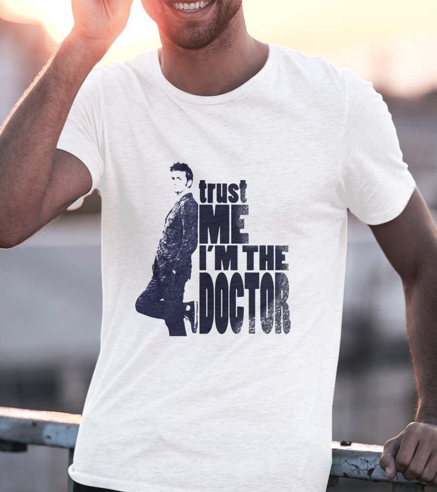 Trust Me I'm The Doctor David Tennant Doctor Who T-Shirt