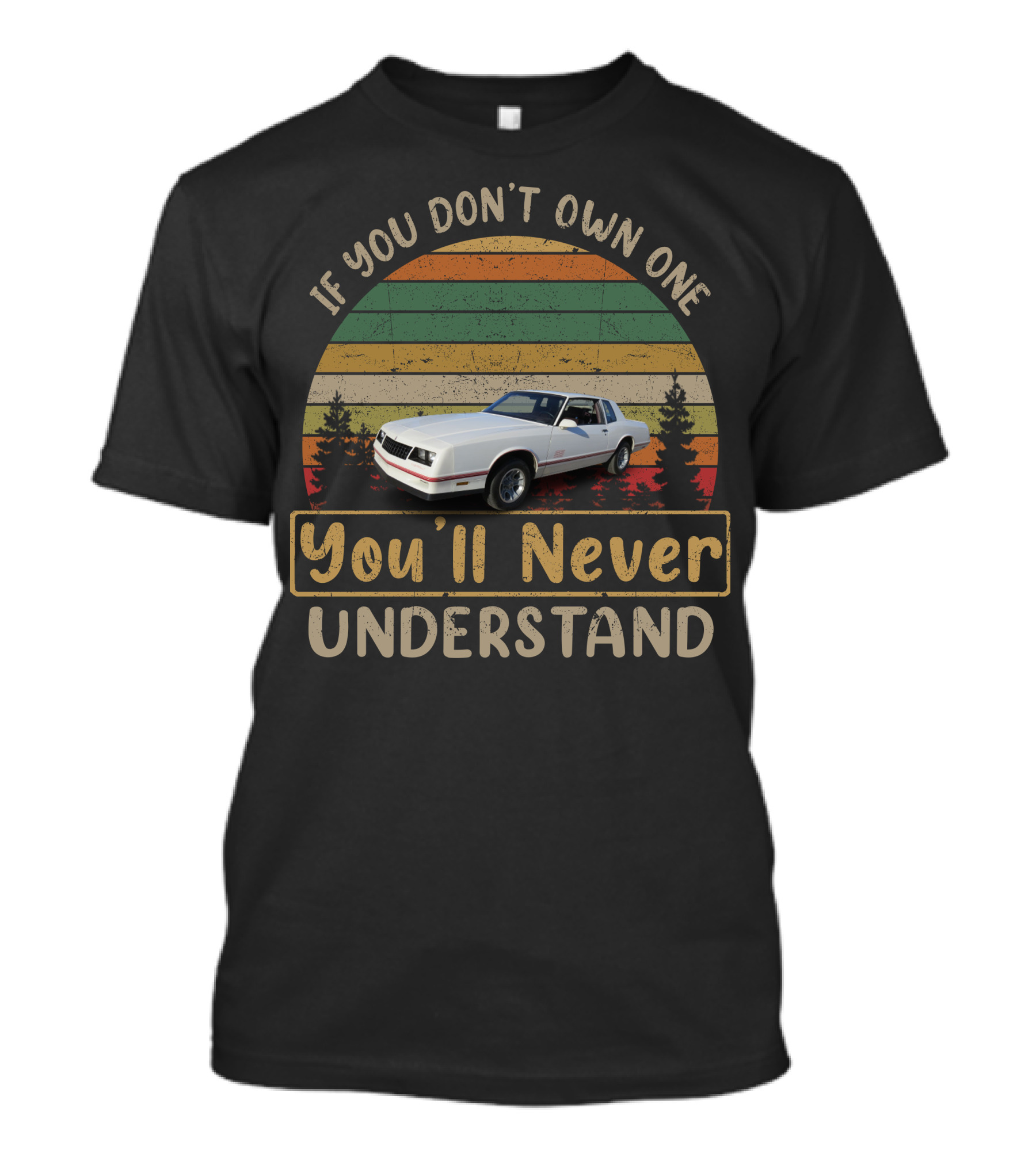 1988 Monte Carlo Super Sport You'll Never Understand T-Shirt